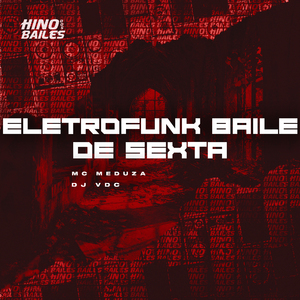 Eletrofunk Baile de Sexta