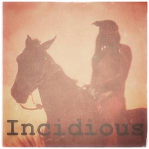 Incidious