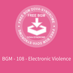 BGM - 108 - Electronic Violence