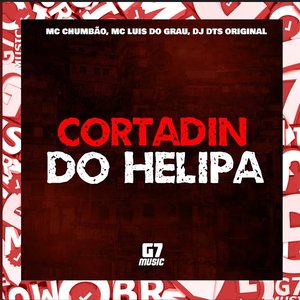 Cortadin do Helipa (feat. MC LUIS DO GRAU)