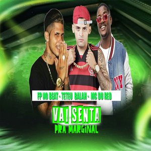 Vai Senta pra Marginal