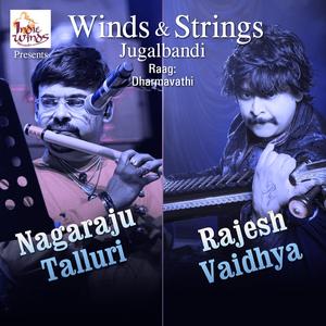 Winds & Strings (NagarajuTalluri & Rajesh Vaidya