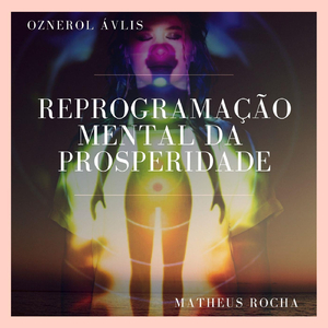 Reprogramação Mental da Prosperidade