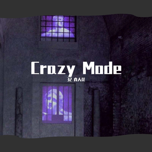Crazy Mode(pord by MEGA)