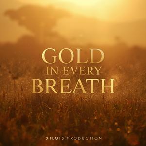 Gold in every breath