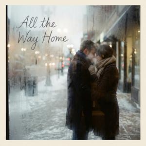 All the Way Home