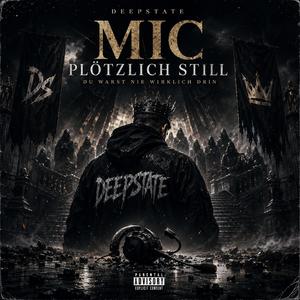 Mic Plötzlich Still
