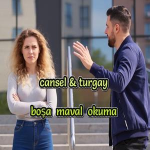 cansel &turgay_boşa maval okuma