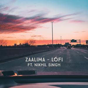 Zaalima Lofi (feat. Nikhil Singh)