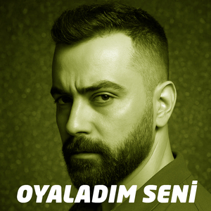 Oyaladım Seni