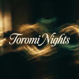 Toromi Nights