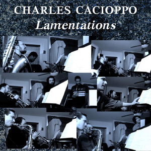 Lamentations (feat. Corey Wilcox, Steven Kirsty, Daniel Duke & Nic Cacioppo)