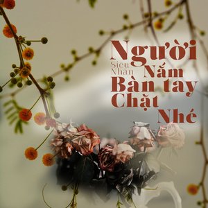 Người Nắm Bàn Tay Chặt Nhé