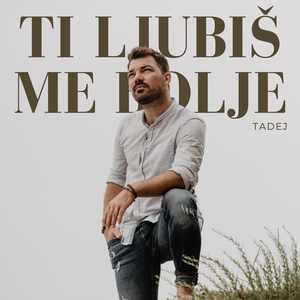 Ti Ljubiš Me Bolje