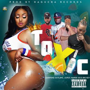 Toxic (feat. Yankee 212, Kjro7 & Big Kev)