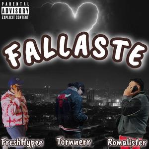 Fallaste (-) (feat. Romalister Tornnerr Fresh Hype)