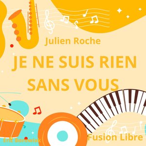 Je ne suis rien sans vous