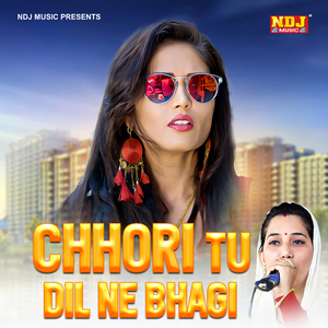Chhori Tu Dil Ne Bhagi