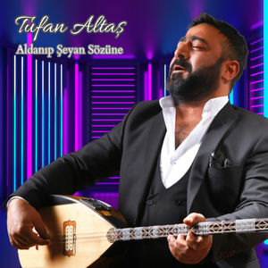 Aldanıp Şeyan Sözüne
