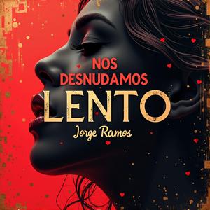 Nos Desnudamos Lento
