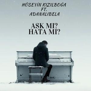 Aşk mı? Hata mı? (feat. Adanalı Bela)