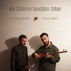 Ala Gözlerini Sevdiğim Dilber