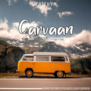Carvaan (feat. Prateek PPD Anwesh Ajinkya Debiprasad)