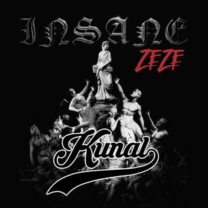 INSANE ZEZE