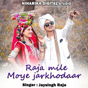 Raja Mile Moye Jarkhodaar
