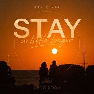 Stay a little Longer