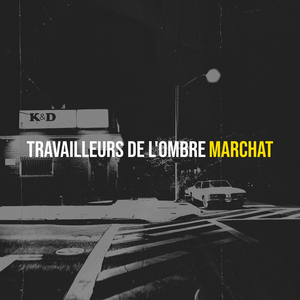 travailleurs de l'ombre