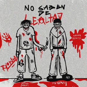 NO SABEN DE LEALTAD (feat. Young Darhi)