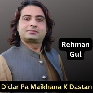 Didar Pa Maikhana K Dastan