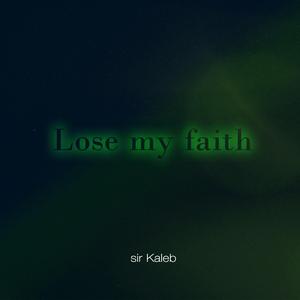 lose my faith