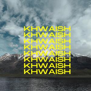 KHWAISH