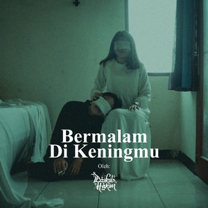 Bermalam di Keningmu