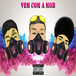 Vem Com a Mob
