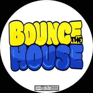 Bounce The House (Original Mix)