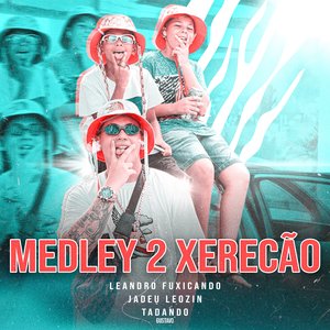 Medley 2 Xerecão