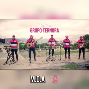 M.D.A: Level Z Music Sessions, Parte 7, Tributo a Grupo Ternura