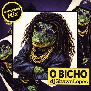 O Bicho (Dancehall Remix)