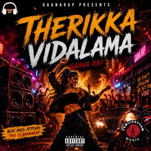 Therikka Vidalama (Tamil Rap Song)