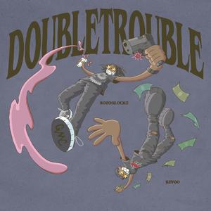 Double Trouble (feat. Kevoo)