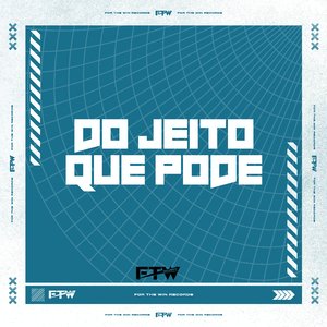 Do Jeito Que Pode (feat. MC LARY FREITAS)