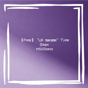 【Free】“UK garage” Type Beat