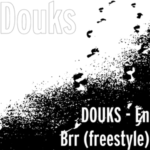 Douks - En Brr (freestyle)