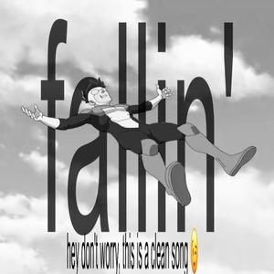 fallin'