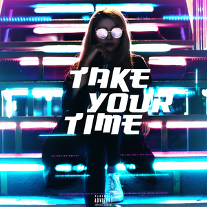Take Your Time
