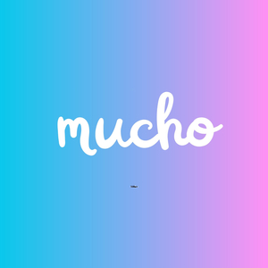 mucho