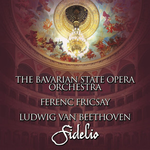 Fidelio: Overture - I. Aufzug Nos. 1-5